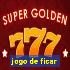 jogo de ficar